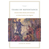Tears of Repentance: Christian Indian Identity and Community in Colonial Southern New England