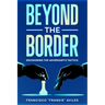 Beyond the Border: Envisioning the Adversary's Tactics