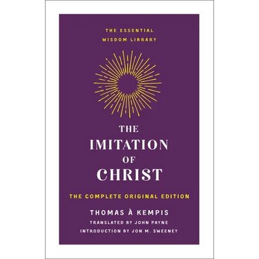 The Imitation of Christ: The Complete Original Edition