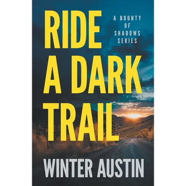 Ride a Dark Trail