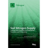 Soil Nitrogen Supply: Linking Plant Available N to Ecosystems Functions and Productivity