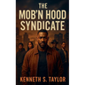 The Mob'n Hood Syndicate