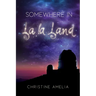 Somewhere in La La Land