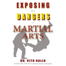 Exposing the Dangers of Martial Arts: Mortal Enemies: Martial Arts and Christianity