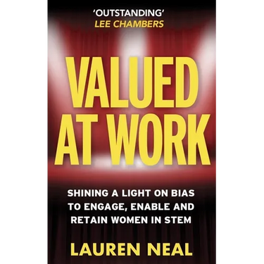 Valued at Work: Shining a Light on Bias to Engage, Enable, and Retain Women in Stem