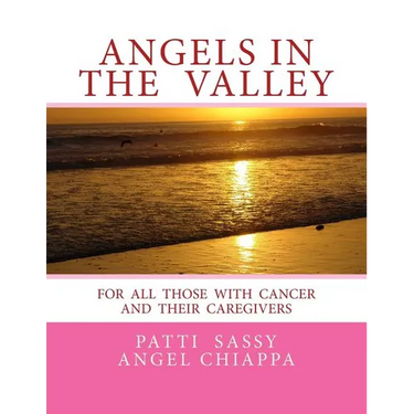 Angels In The Valley: A Devotional For Cancer Patients