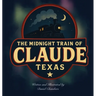 The Midnight Train of Claude, Texas