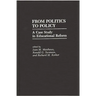 From Politics to Policy: A Case Study in Educational Reform