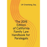 The 2019 Edition of California Family Law Handbook for Paralegals
