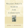 Walker Percy's Search for Community