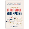 Creating the Intangible Enterprise: The Critical Skills Required to Thrive in an AI-Driven World