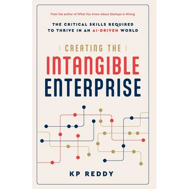 Creating the Intangible Enterprise: The Critical Skills Required to Thrive in an AI-Driven World