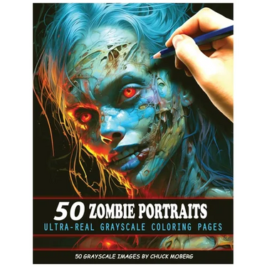 50 Zombie Portraits: Ultra-Real Grayscale Coloring Pages