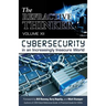 The Refractive Thinker(R): Vol XII: Cybersecurity in an Increasingly Insecure World