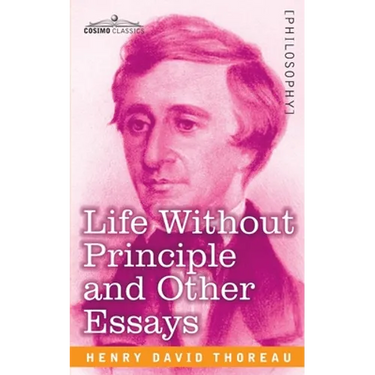 Life Without Principle and Other Essays