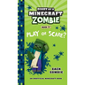 Diary of a Minecraft Zombie Book 34: Play or Scare