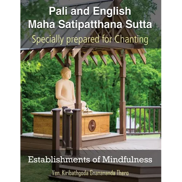 Establishments of Mindfulness: Maha Satipatthana Sutta