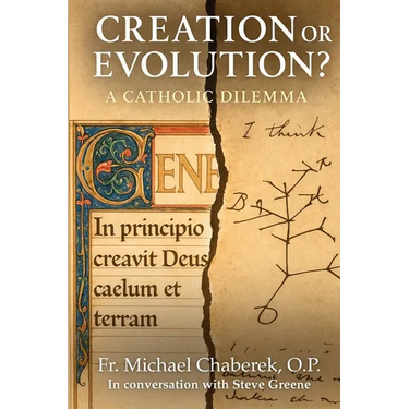 Creation or Evolution? A Catholic Dilemma