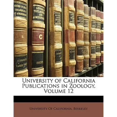 University of California Publications in Zoology, Volume 12