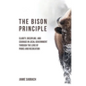 The Bison Principle: Clarity, Discipline, and Courage in Local Government-Through the Lens of Parks and Recreation