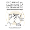 Engaging Learners Everywhere: The Interactive Synchronous Hyflex Method
