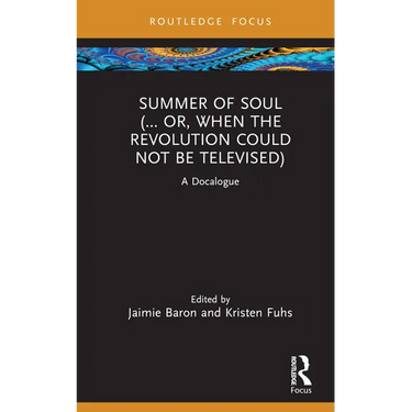 Summer of Soul (... Or, When the Revolution Could Not Be Televised): A Docalogue