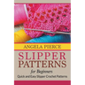 Slipper Patterns For Beginners: Quick and Easy Slipper Crochet Patterns