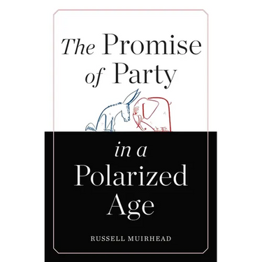 The Promise of Party in a Polarized Age