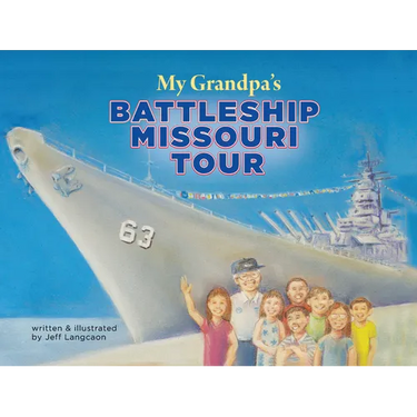 My Grandpa's Battleship Missouri Tour