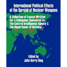 International Political Effects of the Spread of Nuclear Weapons
