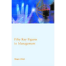 Fifty Key Figures in Management