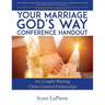 Your Marriage God's Way Conference Handout: For Couples Wanting Christ-Centered Relationships
