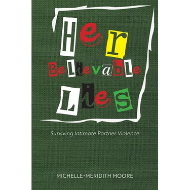 Her Believable Lies: Surviving Intimate Partner Violence