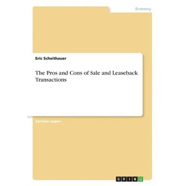 The Pros and Cons of Sale and Leaseback Transactions