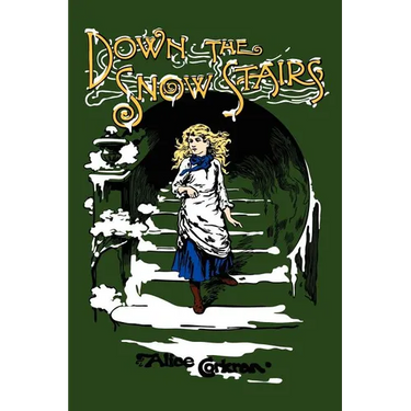 Down the Snow Stairs: Or, From Goodnight to Goodmorning