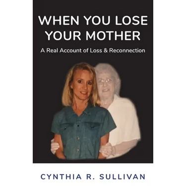 When You Lose Your Mother: A Real Account of Loss & Reconnection