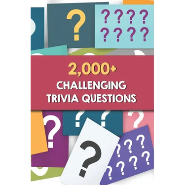 2,000+ Challenging Trivia Questions: Saturday Night Trivia