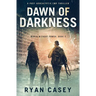 Dawn of Darkness: A Post Apocalyptic EMP Thriller