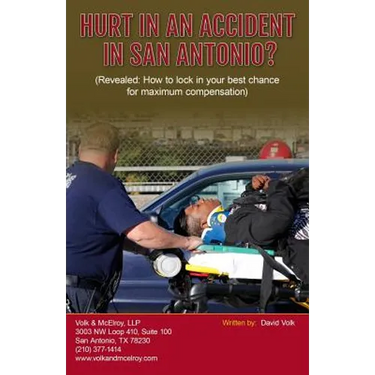 Hurt In An Accident In San Antonio?: (Revealed: How to lock in your best chance for maximum compensation)