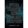 Cyber Threats and Nuclear Weapons