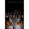 Secret Worlds: The Extraordinary Senses of Animals