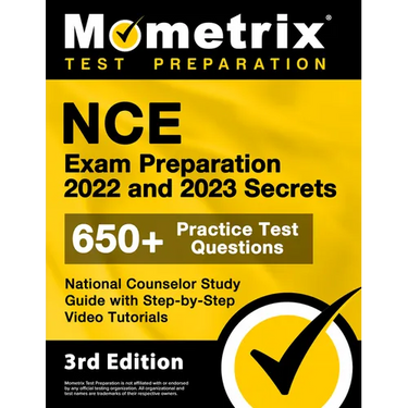 NCE Exam Preparation 2022 and 2023 Secrets - 650+ Practice Test Questions, National Counselor Study Guide with Step-by-Step Video Tutorials: [3rd Edit