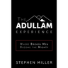 The Adullam Experience: Where Broken Men Become the Mighty