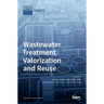 Wastewater Treatment, Valorization and Reuse