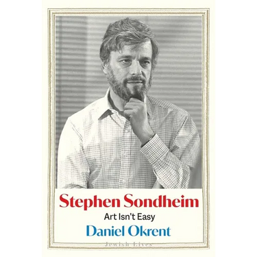 Stephen Sondheim: Art Isn't Easy