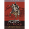 Memorize the Stoics!: The Ancient Art of Memory Meets the Timeless Art of Living