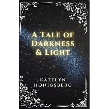 A Tale of Darkness & Light
