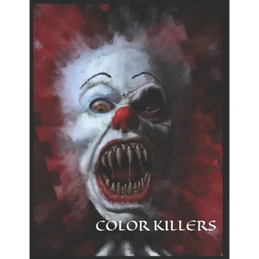 Color Killers: One Killer Coloring Book