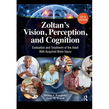 Zoltan's Vision, Perception, and Cognition: Evaluation and Treatment of the Adult with Acquired Brain Injury