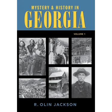 Mystery & History in Georgia (Volume I)